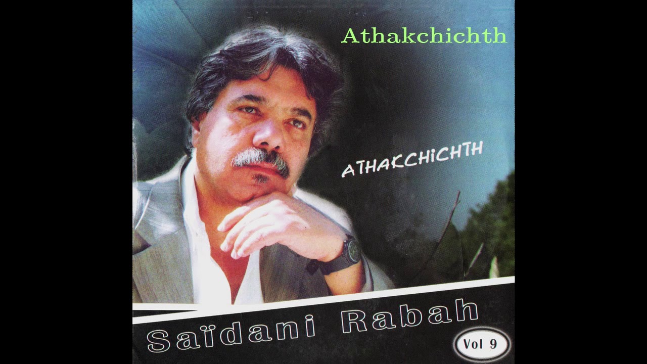 SAIDANI Rabah ( ATHAKCHICHTH - VOL 9 )