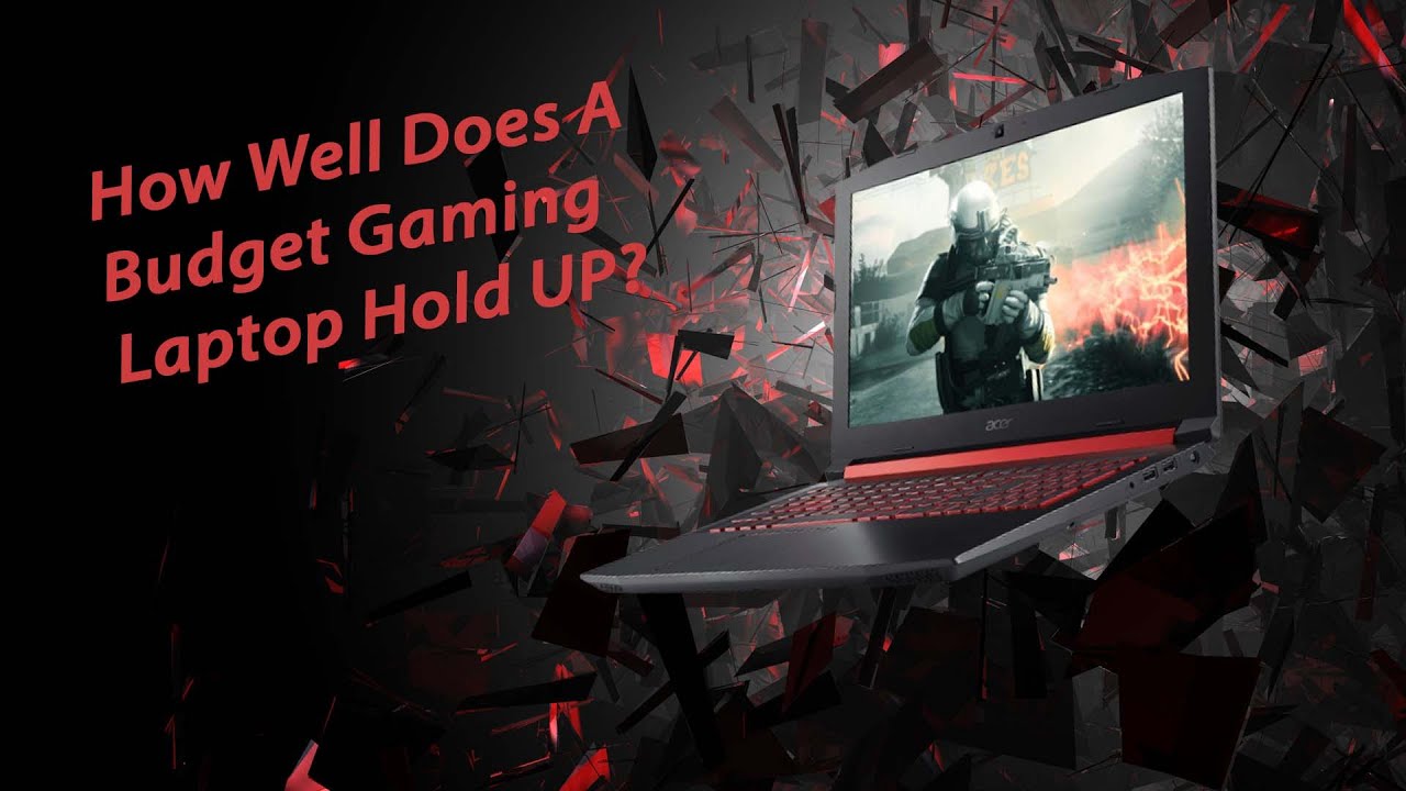 Acer Nitro 5 2018 Review - How Well Does It Hold Up?