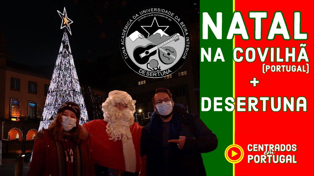 Natal na Covilhã e a Desertuna. Ep 53. Morar na Covilhã