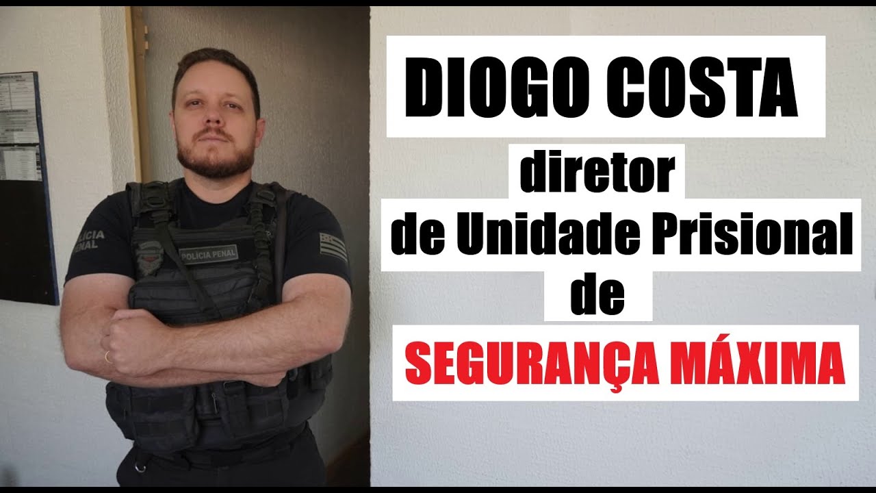 Polícia Penal - DIRETOR Diogo Costa