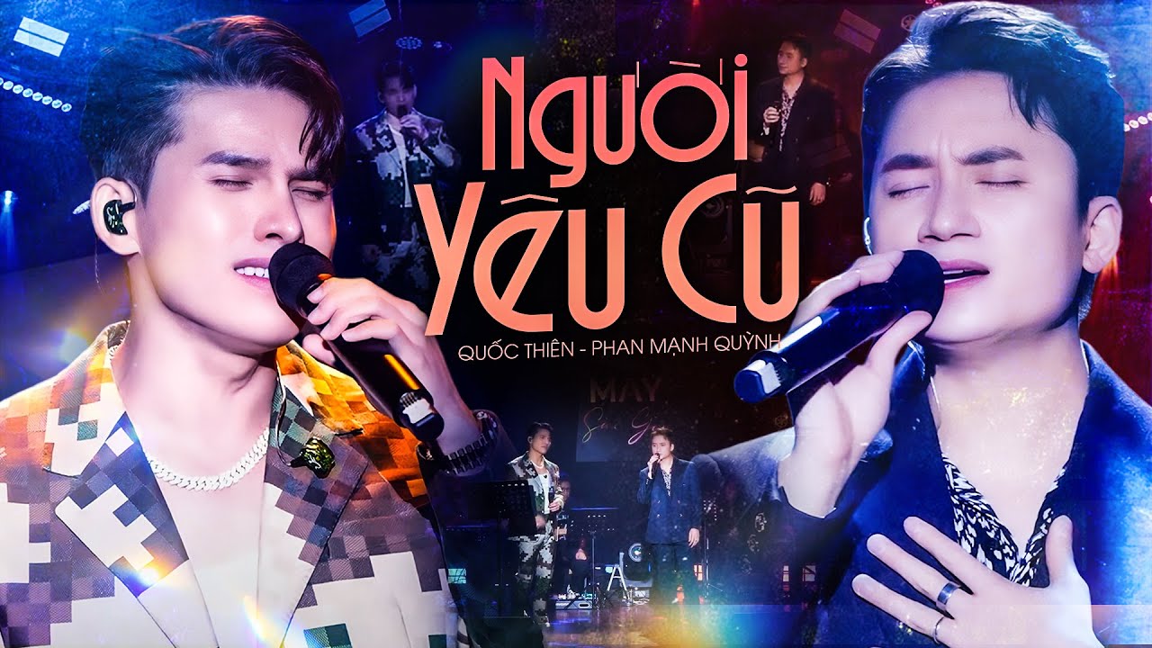 NGƯỜI YÊU CŨ - PHAN MẠNH QUỲNH & QUỐC THIÊN bất ngờ song ca khiến fans bùng nổ cảm xúc | Live Stage