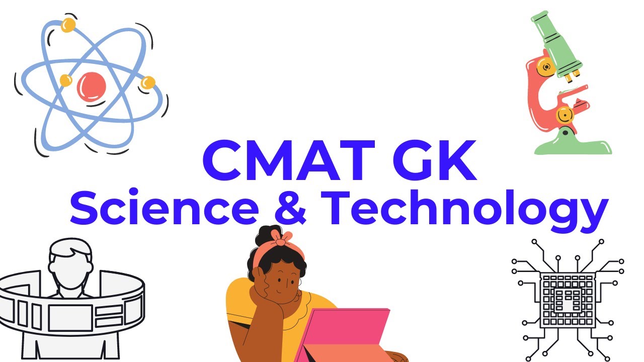 CMAT GK| Science and Technology