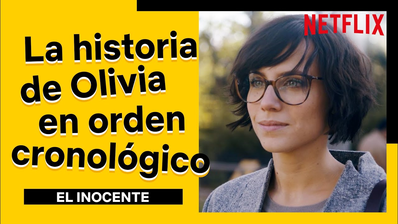 La historia de Olivia por orden cronológico | EL INOCENTE | Netflix España