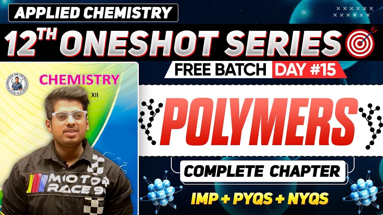 15. Polymers 💀ONE SHOT Day 15 PYQs + NYQs Class12th By Abhishek Sir Chemistry