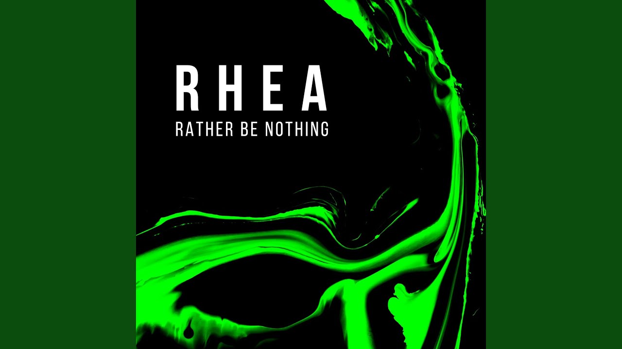 Rather Be Nothing