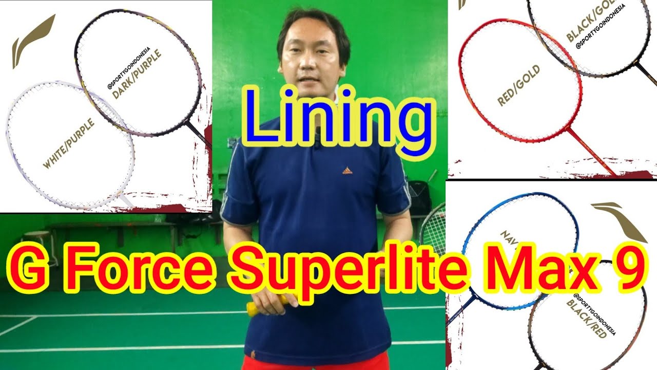 Review Raket Lining G Force Superlite Max 9 Senar Yonex BG 65