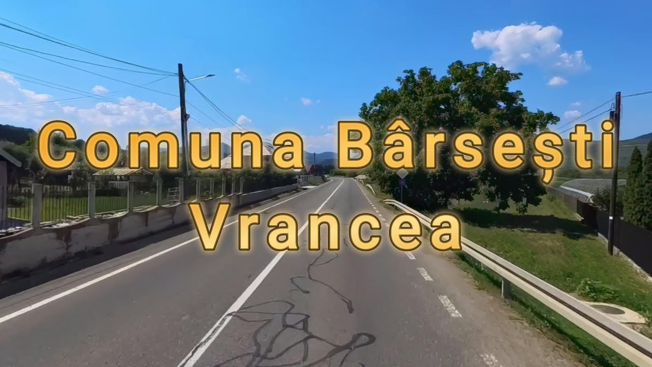 Descoperă Comuna B&acirc;rsești, Vrancea | Tradiție și Natură