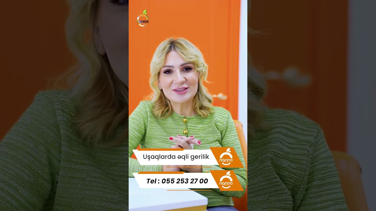 Uşaqlarda əqli gerilik- Uzman klinik psixoloq Narınc Rüstəmova