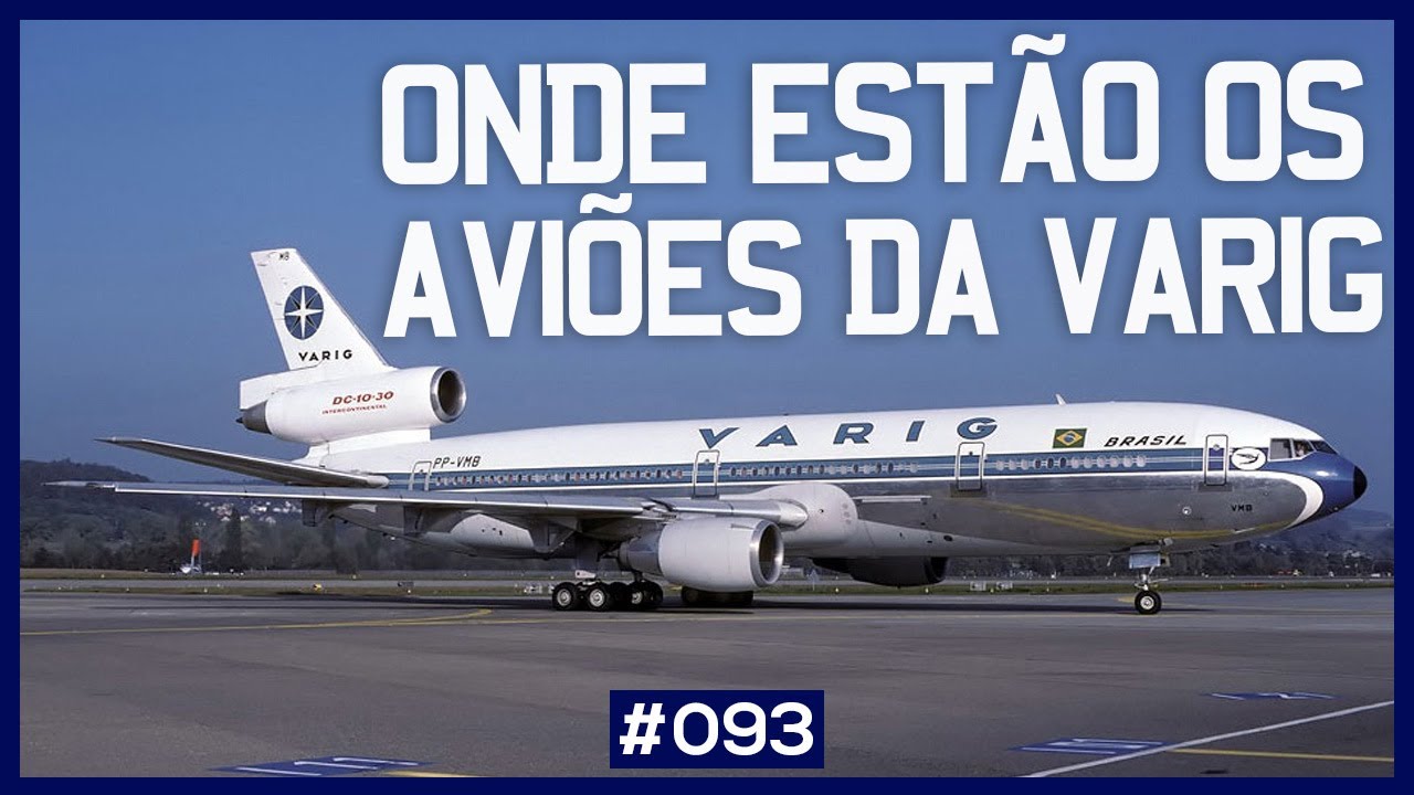 Onde estão os AVIÕES DA VARIG