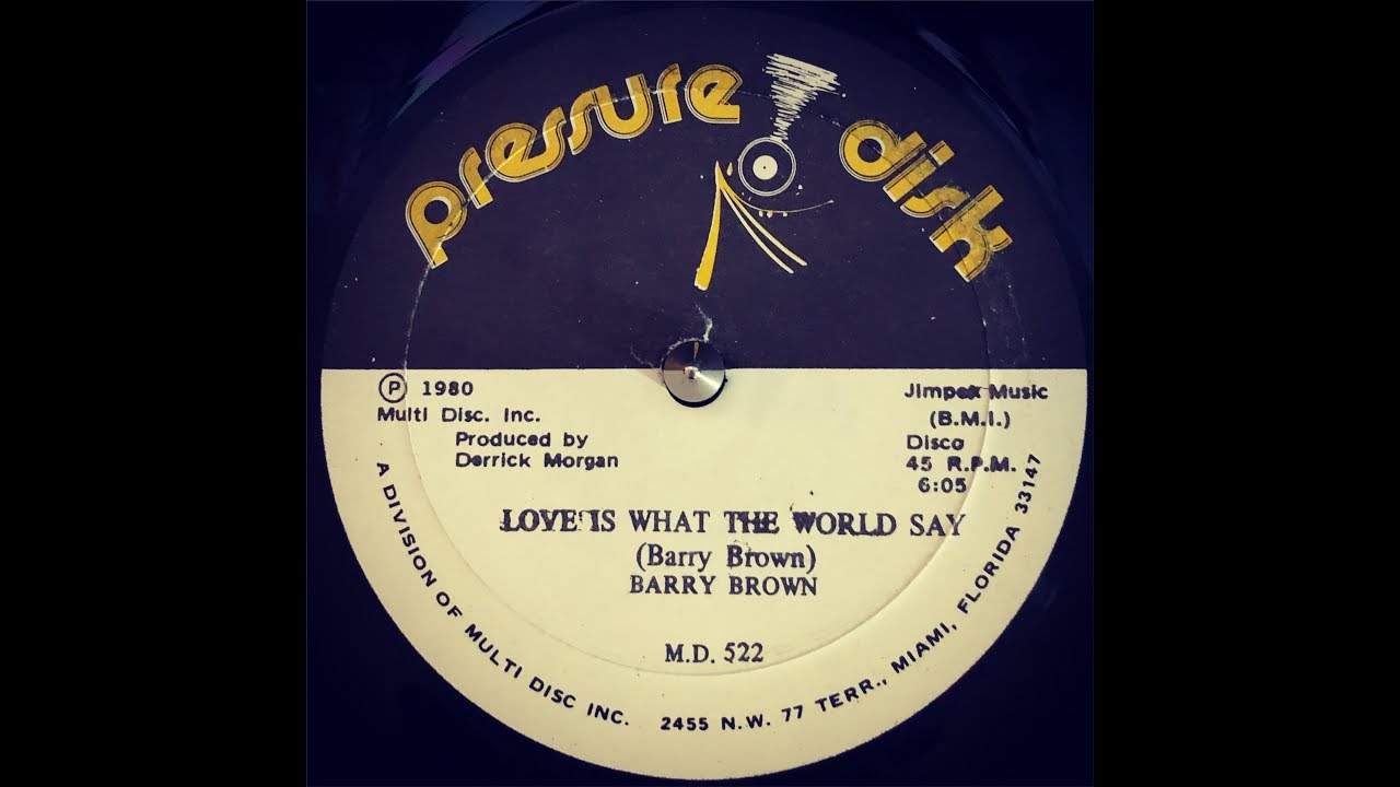 Barry Brown - Love Is What The World Say
