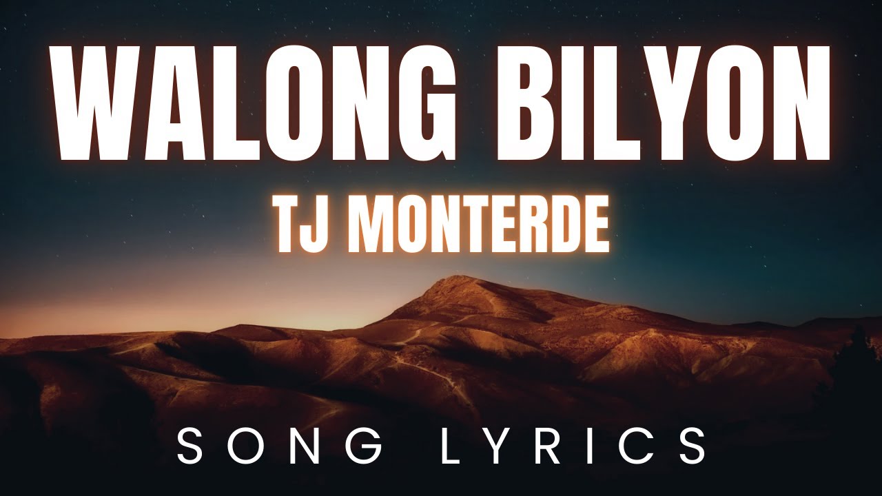 WALONG BILYON - TJ MONTERDE | SONG LYRICS Version