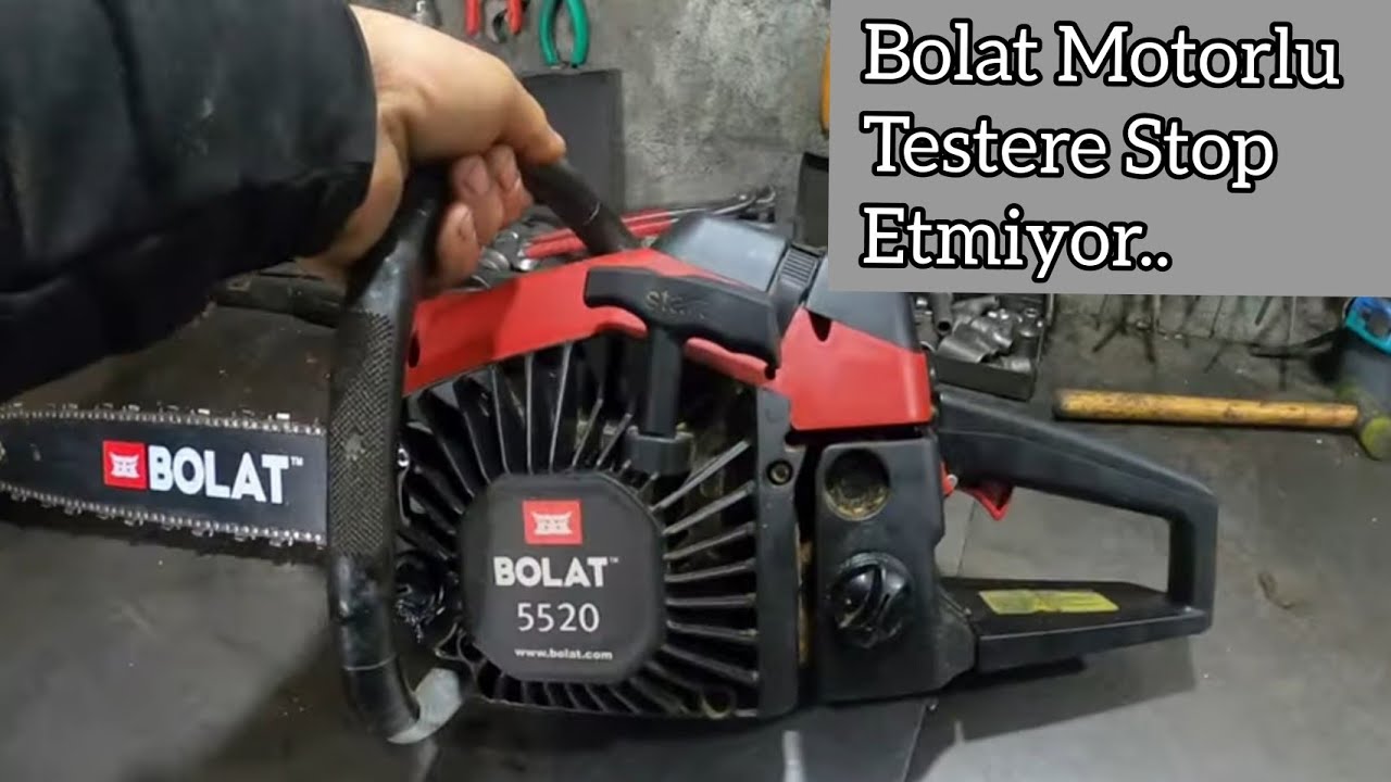 Bolat 5520 Motorlu Testere Stop etmiyor Nasıl Yapılır