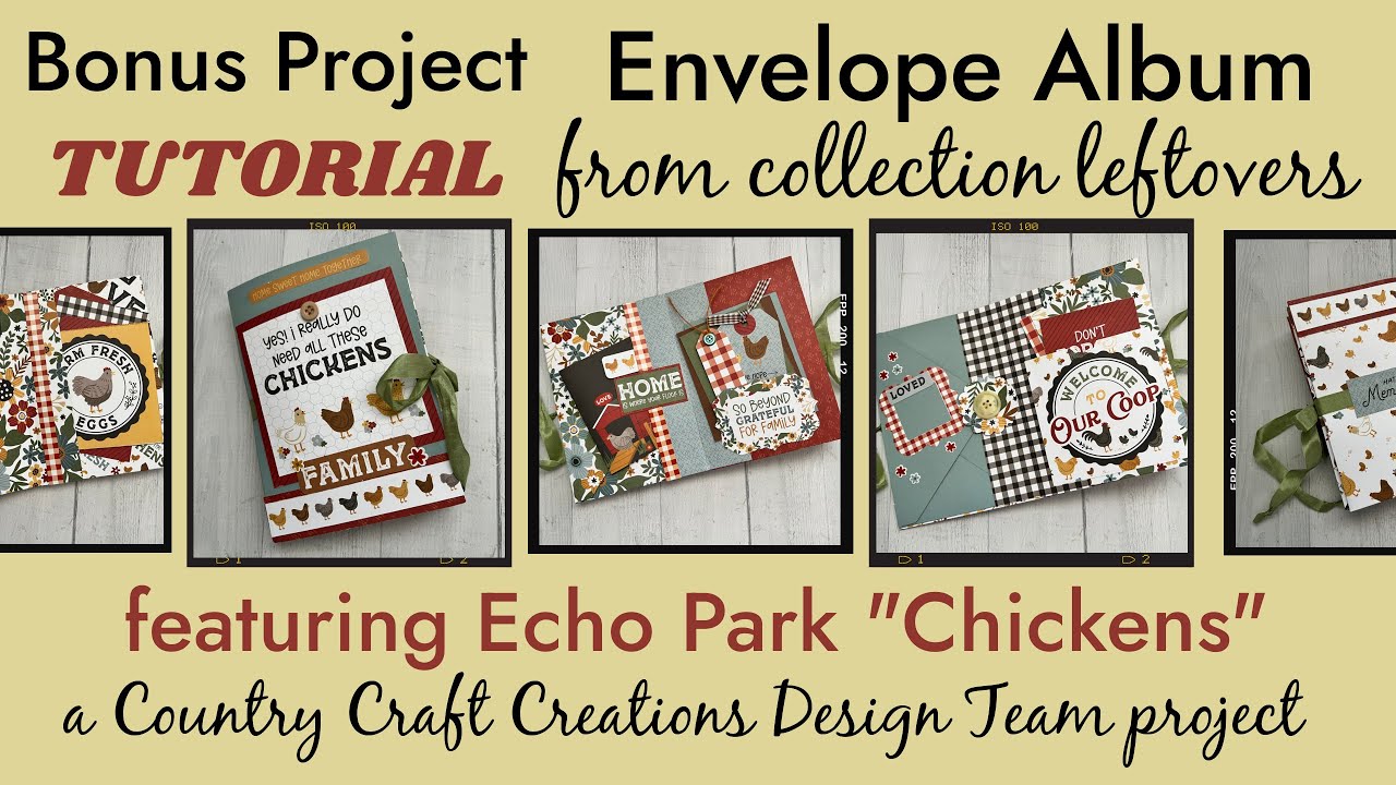 Echo Park Chickens Envelope Album Tutorial | Bonus DT Project \ Country Craft Creations