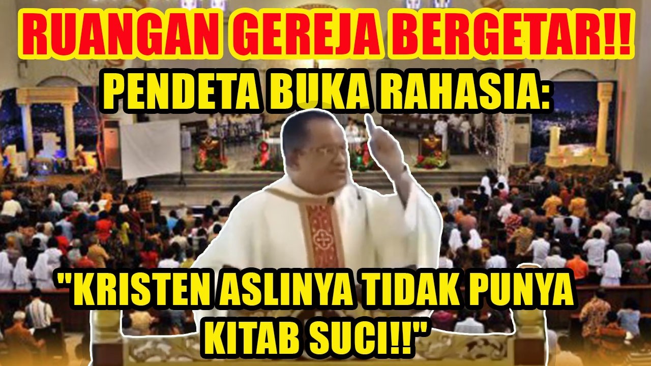 RUANGAN GEREJA BERGETAR!! PENDETA SENIOR BUKA RAHASIA: KRISTEN TIDAK PUNYA KITAB SUCI