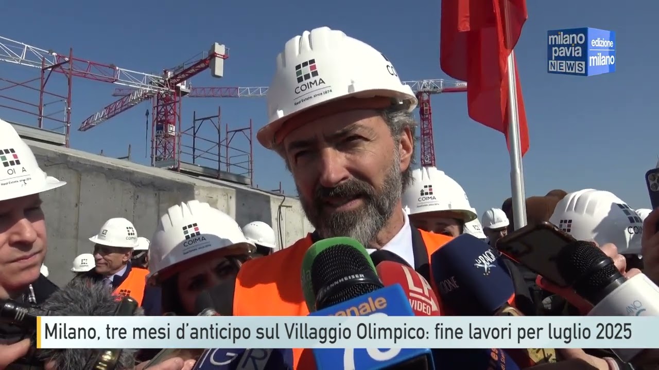 Milano, tre mesi d’anticipo sul Villaggio Olimpico: fine lavori per luglio 2025