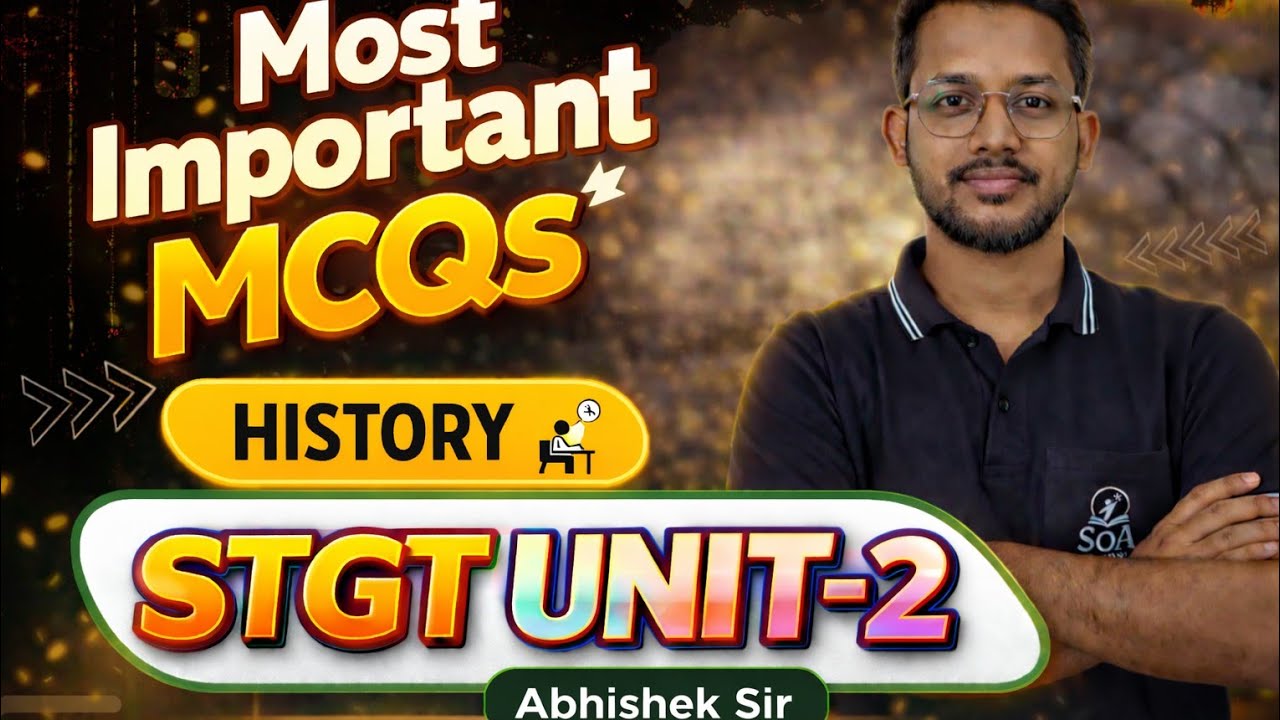 STGT History unit-2 (Class-3)....Most Important MCQs. by Abhishek Sir..
