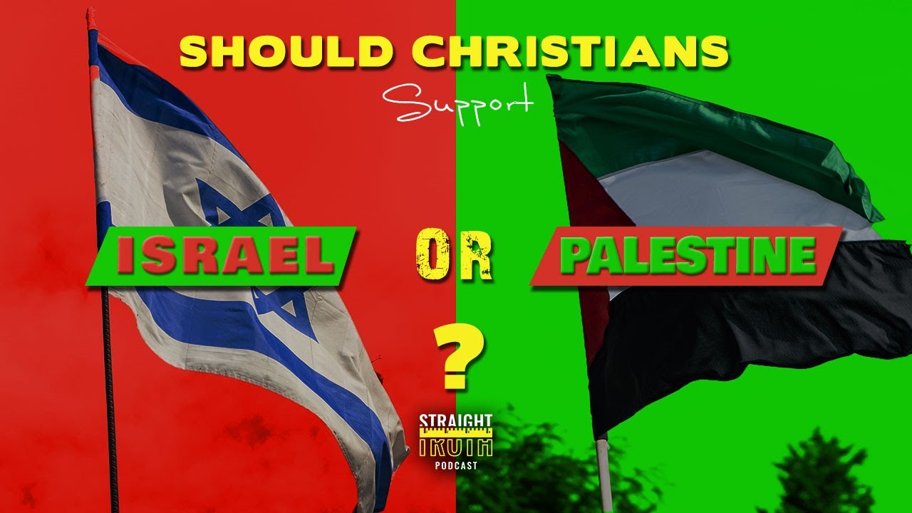 Should Christians Support Israel or Palestine?