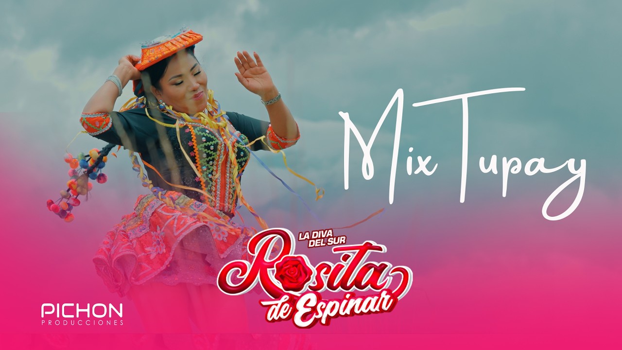 Rosita de Espinar - Mix Tupay  (Video Oficial)