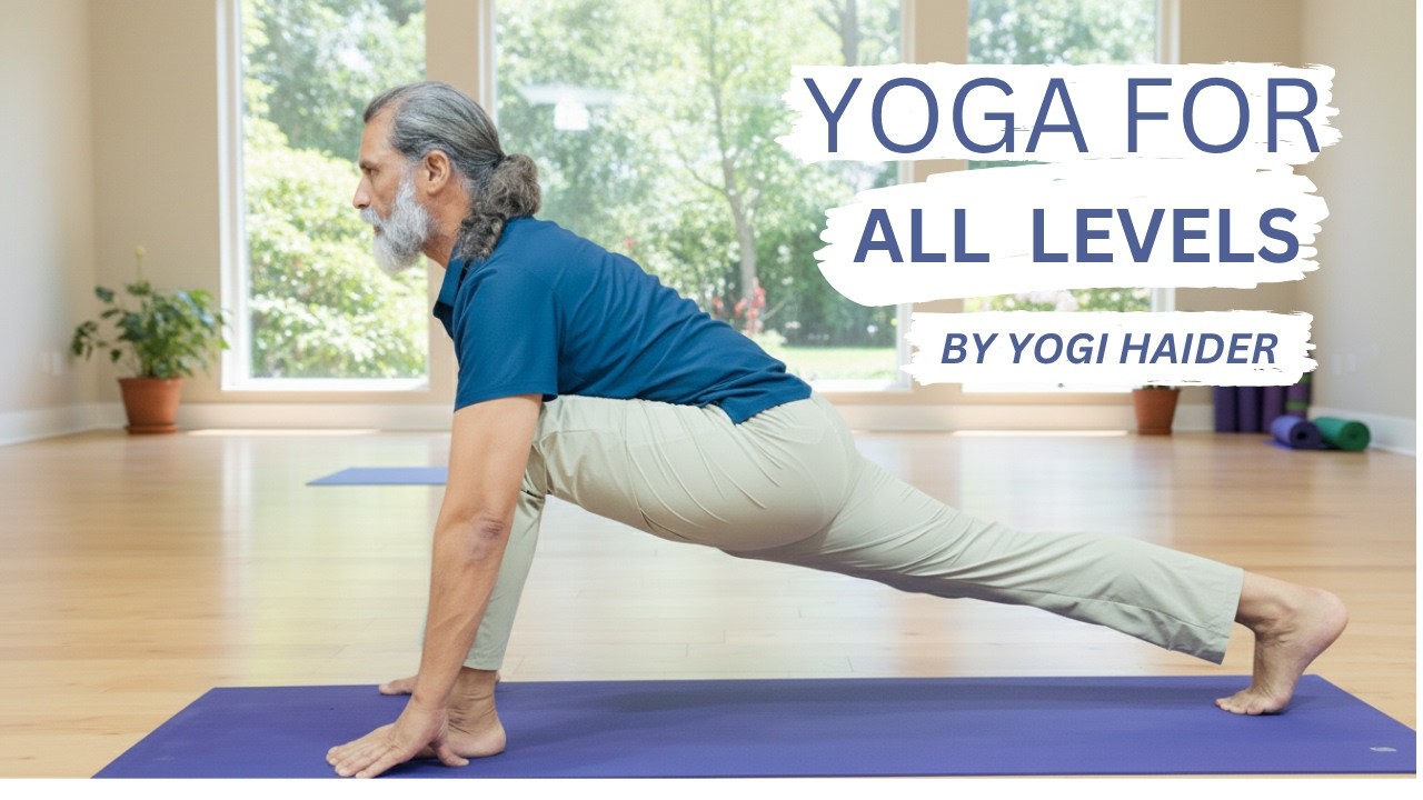 Yoga For All Levels | Yogi Haider 