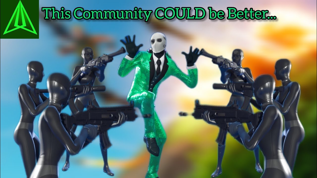 Let's Talk About The Fortnite Community...