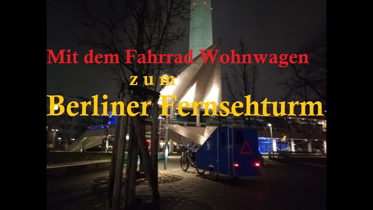 Mit dem Fahrrad Wohnwagen zum Berliner Fernsehturm