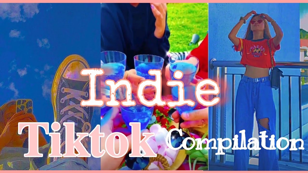 Indie✰Aesthetic Tiktok Compilation✨