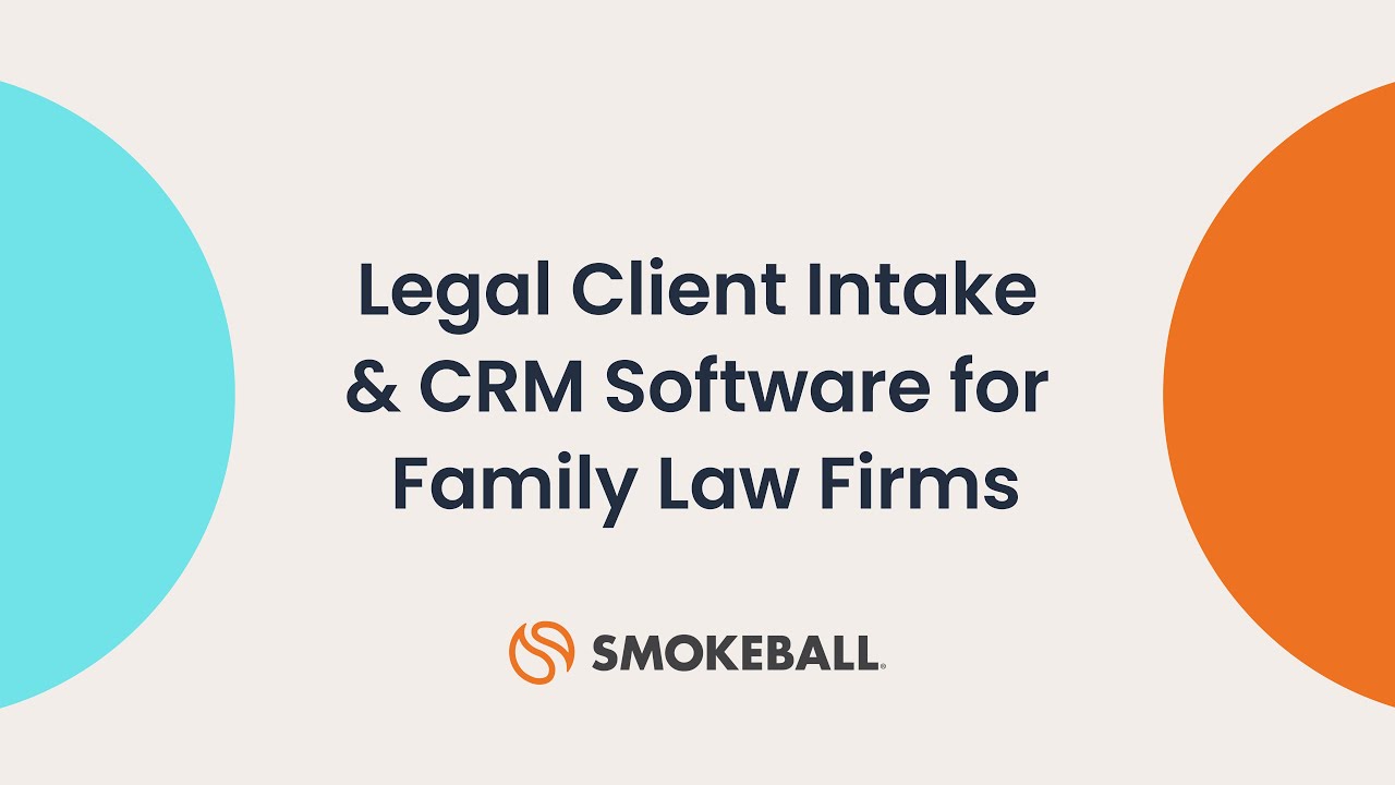 How Legal Client Intake and CRM Software Boost Family Law Firms' Relationships & Efficiency