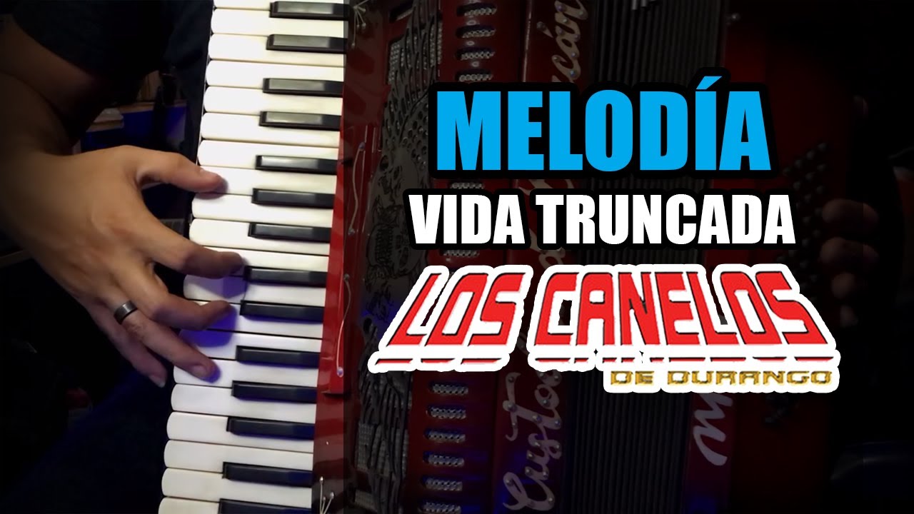 VIDA TRUNCADA - TUTORIAL en Acordeón de TECLAS [ Los Canelos de Durango ] Instruccional