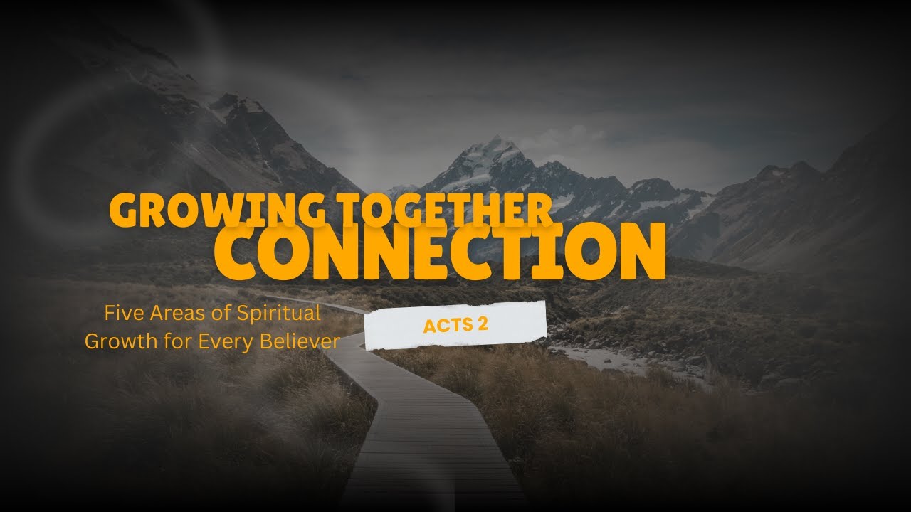 Connection: God's Design for Spiritual Growth
