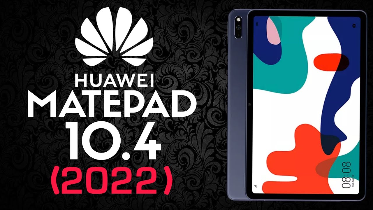 Huawei MatePad 10.4 (2022) | specifications & features & review