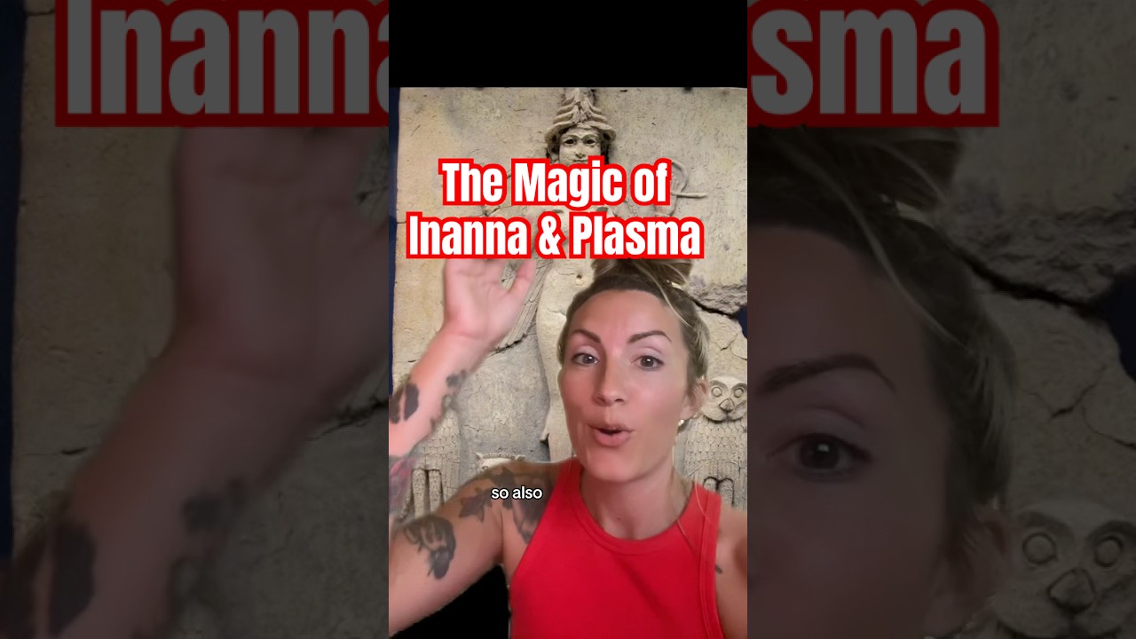The Magic of Inanna & Plasma 🌹 #inanna #plasmaintelligence #consciousness #mythology #goddess