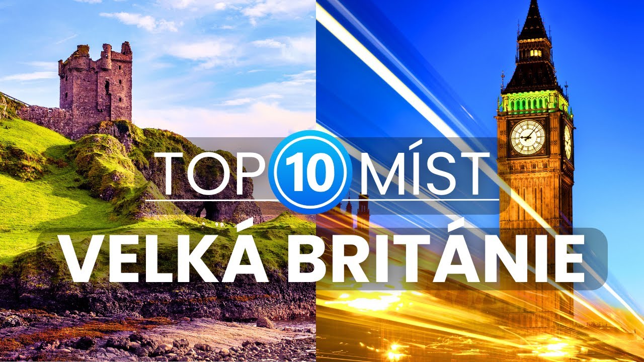 10 Nejlepších míst ve Velké Británii | Cestování a dovolená ve Velké Británii