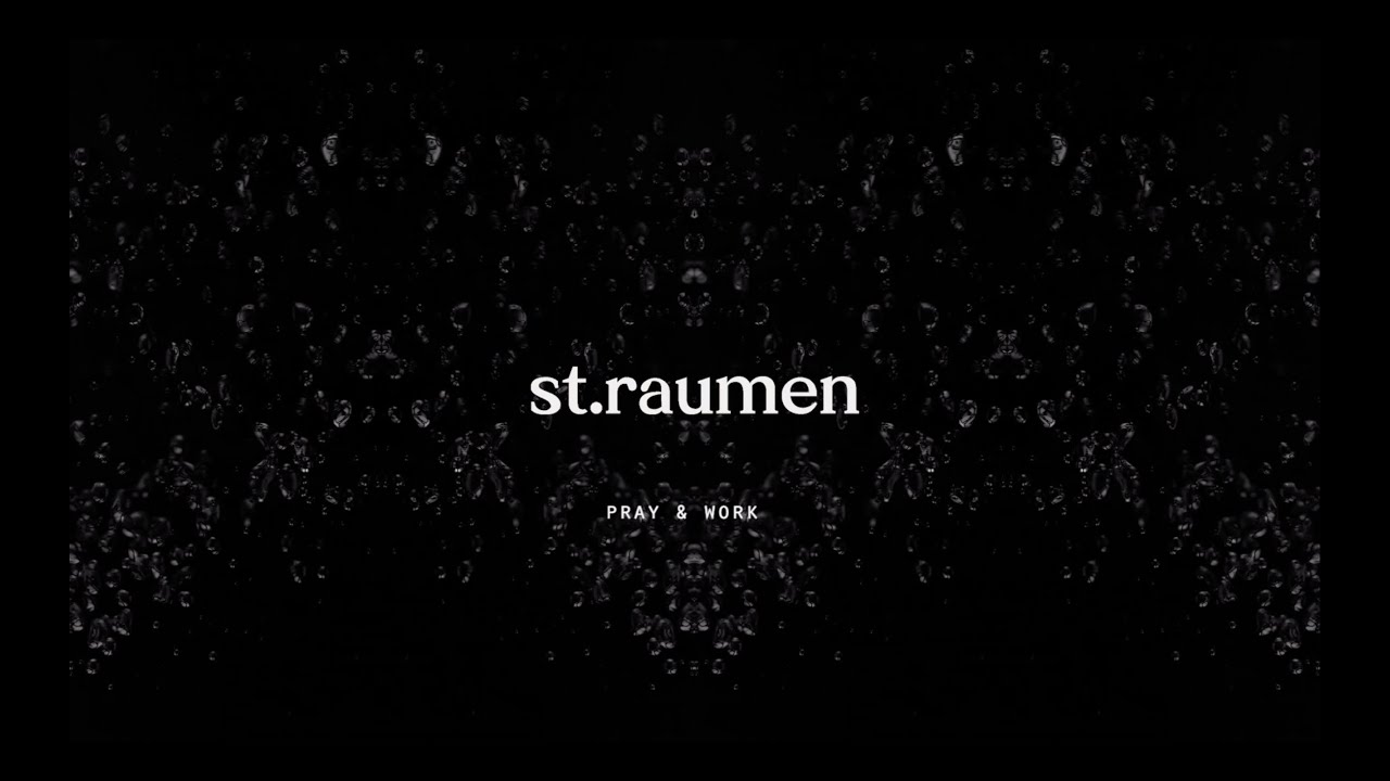st.raumen - pray & work