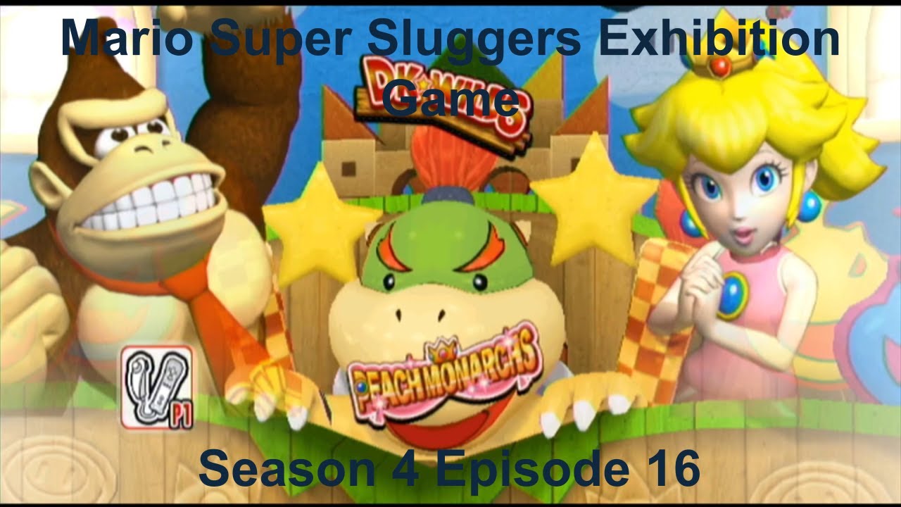 Mario Super Sluggers Exhibition Game Season 4 Episode 16 - DK Wilds vs Peach Monarchs