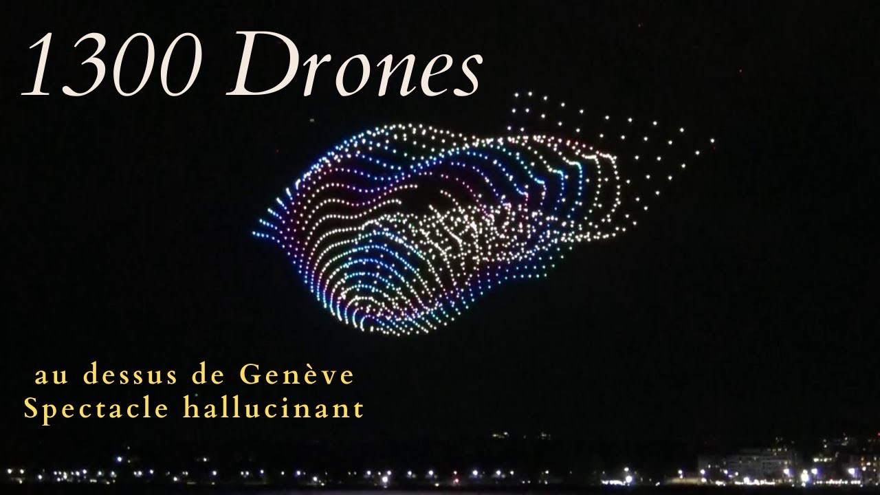 1300 drones volent au dessus de Genève spectacle : Le Feu Ô lac