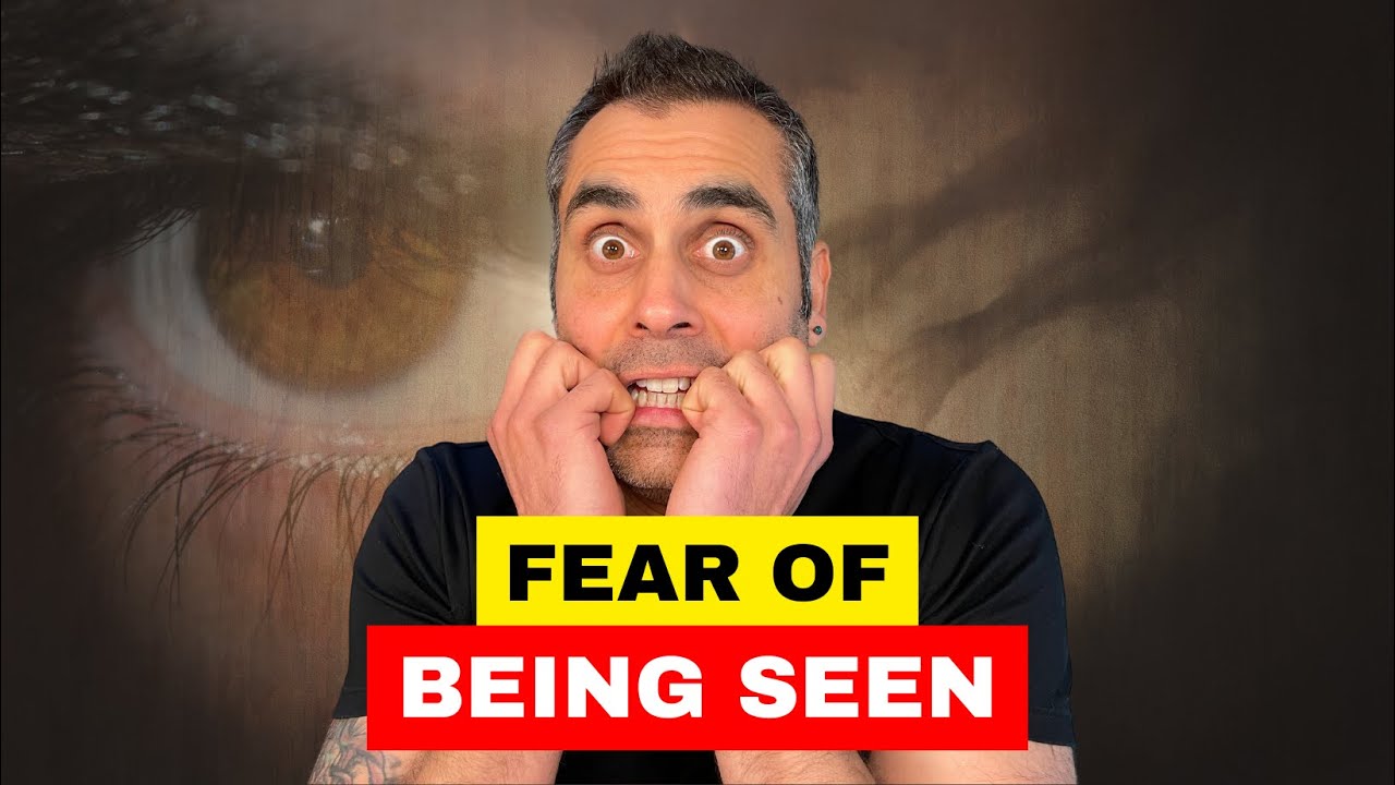 Your Fear Of Being Seen Is Holding You Back...And What To Do About It!