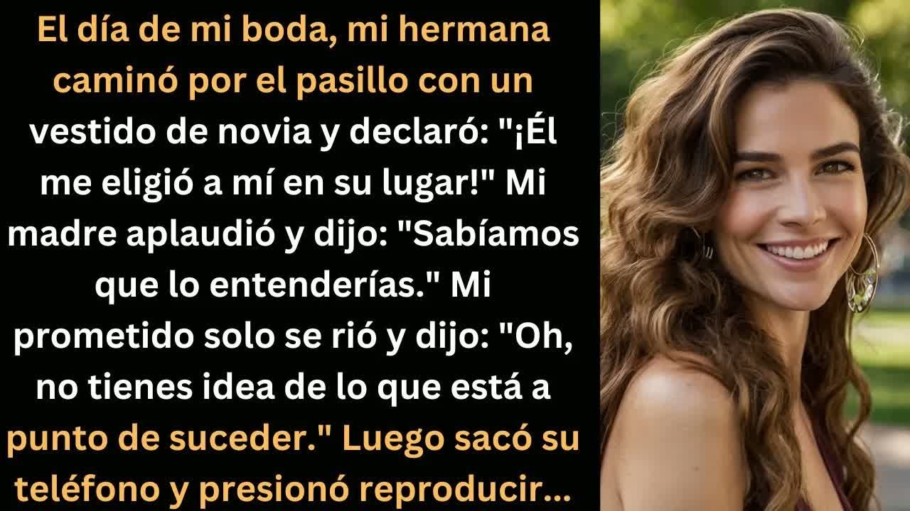 Mi Hermana Arruinó Mi Boda… Pero No Esperaba Esto