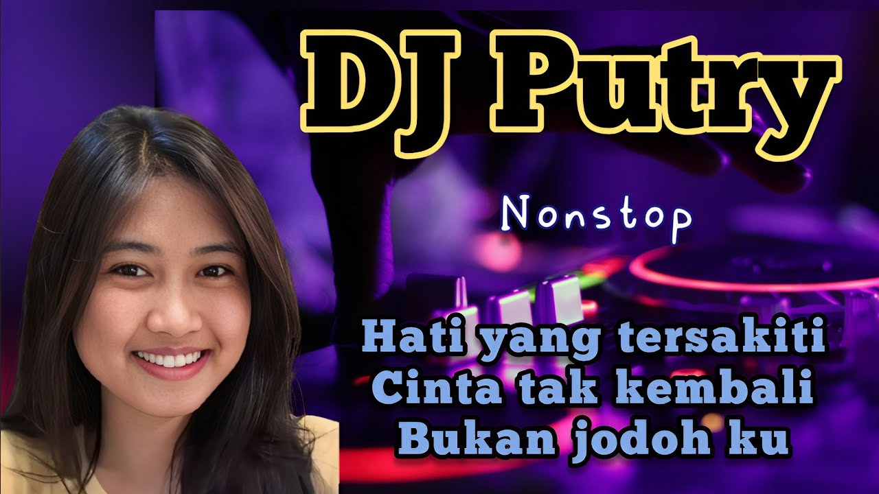 DJ Putry - FULL BASS REMIX GALAU 2025💃 HATI YANG TERSAKITI 