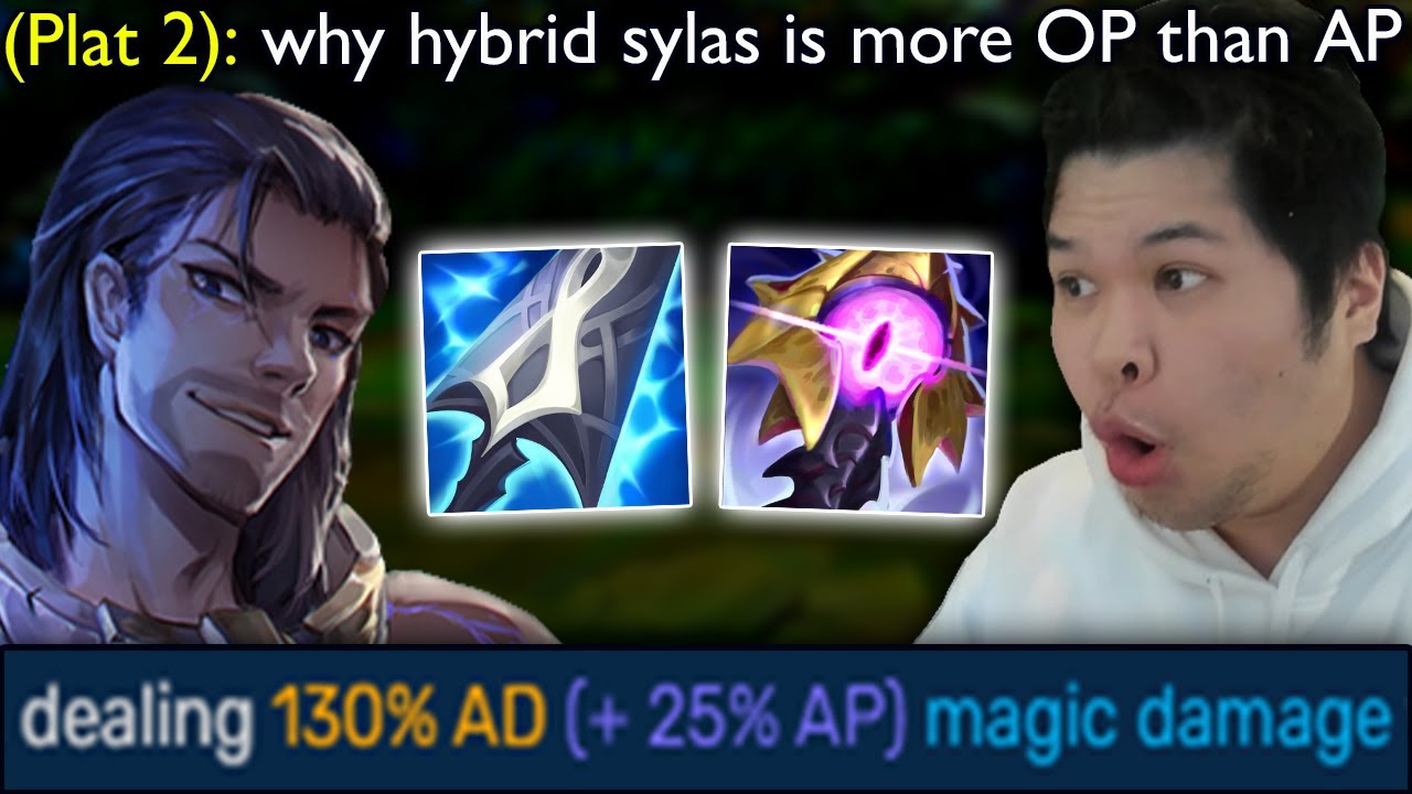 Platinum 2 Player tells me HYBRID Sylas is actually SUPER BUSTED.. so I tried it