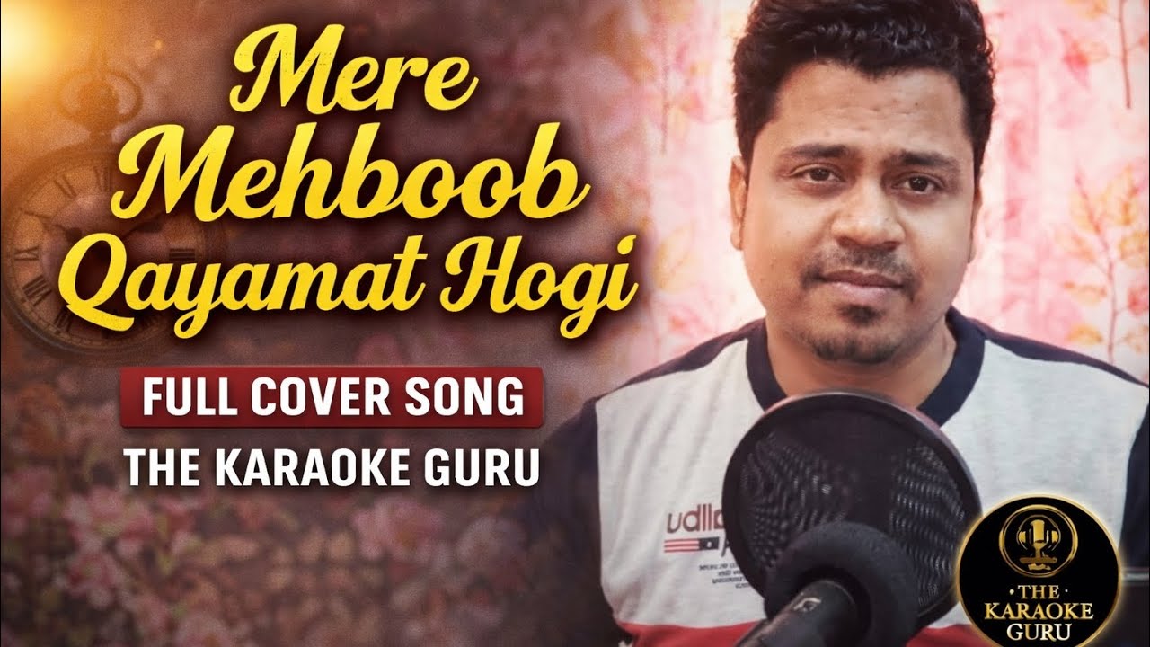 Mere Mehboob Qayamat Hogi | Cover Song | Kishore Kumar | The Karaoke Guru