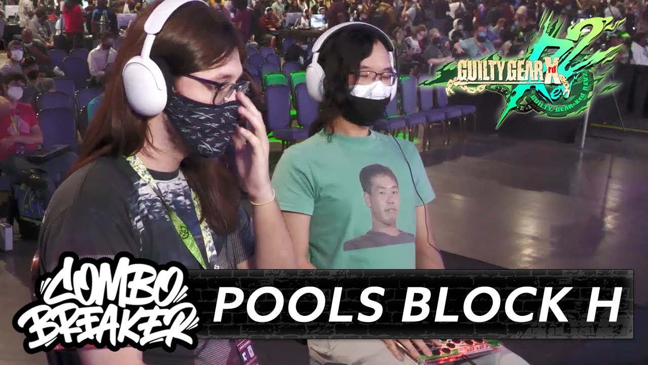 COMBO BREAKER 2023 - Guilty Gear Xrd Rev 2 Pools Block H