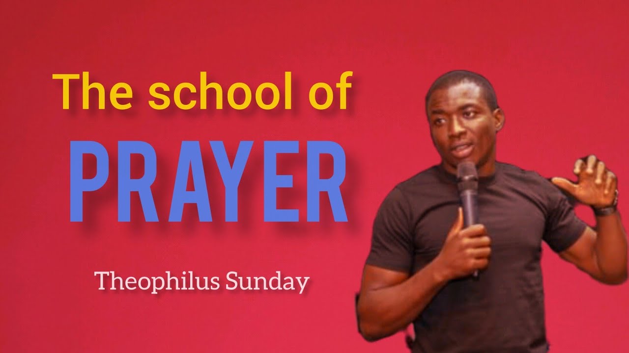 The school of prayer by Theophilus Sunday