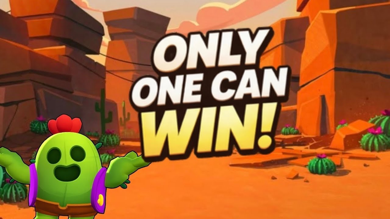 The brawl tournement ONLY ONE CAN WIN