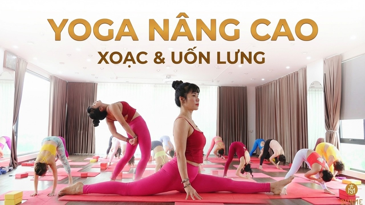 👉 Yoga Nâng Cao | Xoạc Dọc & Uốn Lưng Ngả Sau | Master Lena Tran | Sunme Yoga 4K