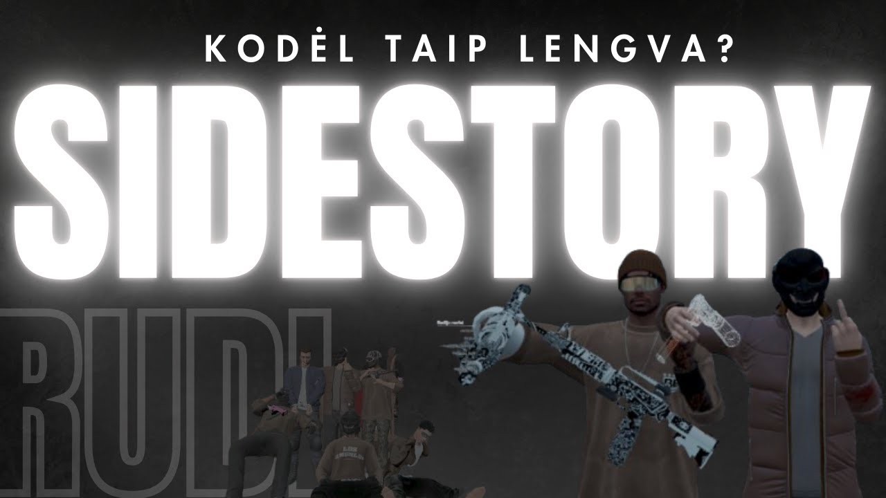 SIDESTORY V3 | Kodėl taip lengva ???