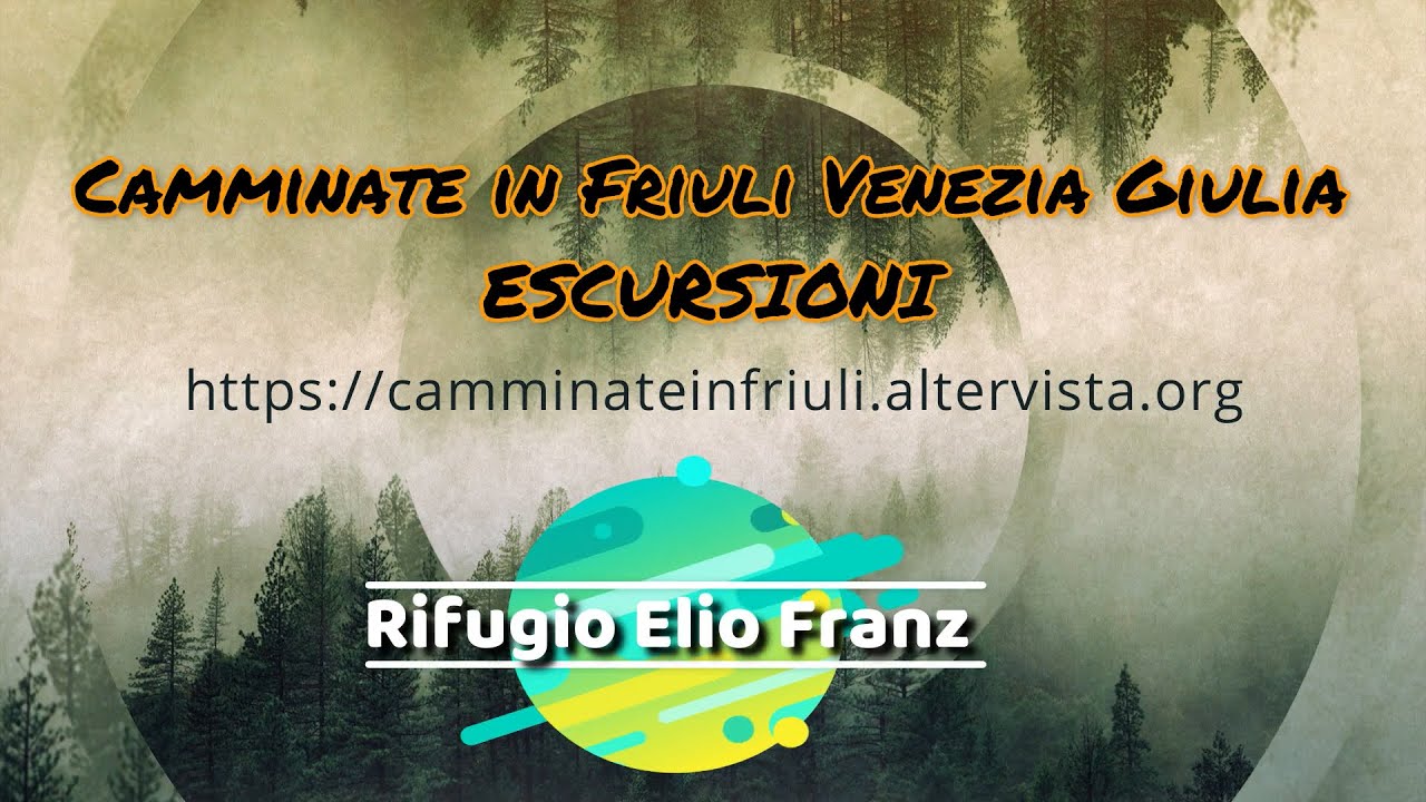 Rifugio Elio Franz   Camminate in Friuli