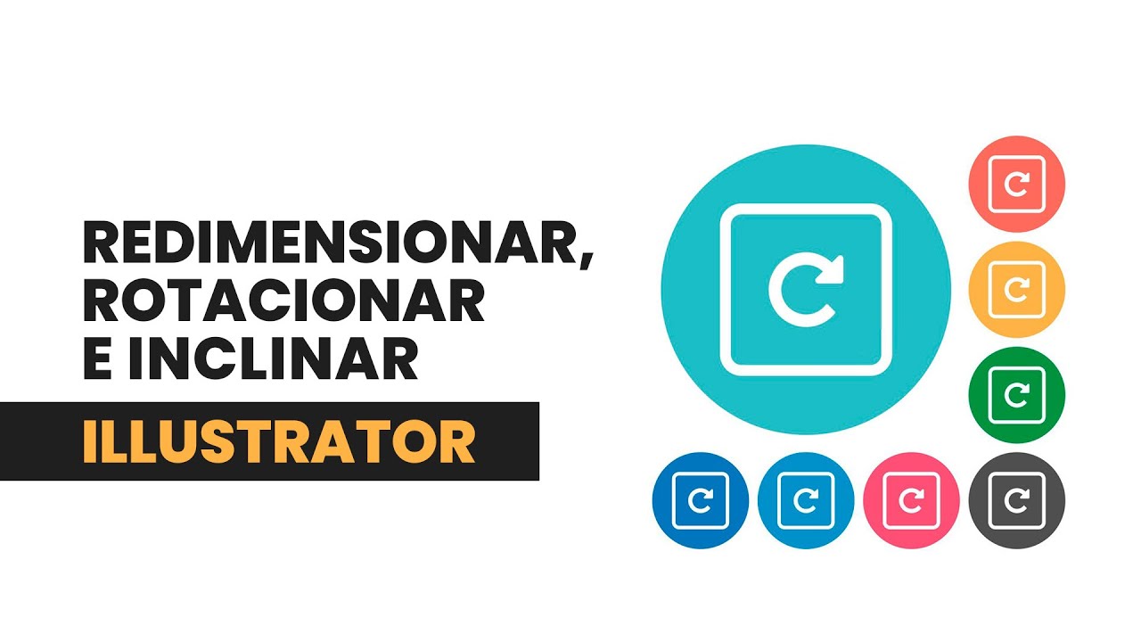 Illustrator iniciante Aprenda a Redimensionar, Rotacionar e Inclinar Objetos