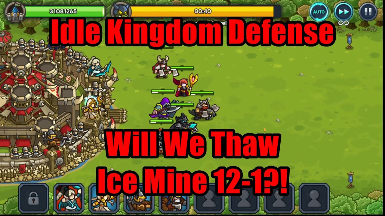 Idle Kingdom Defense - Will We Thaw Ice Mine 12-1?! #IdleKingdomDefense