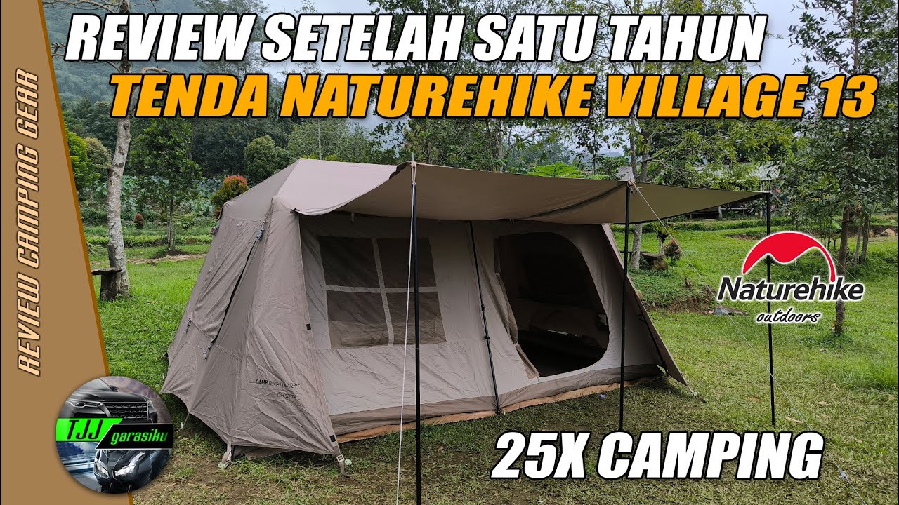 Review tenda Naturehike Village 13 setelah satu tahun / 25 kali camping