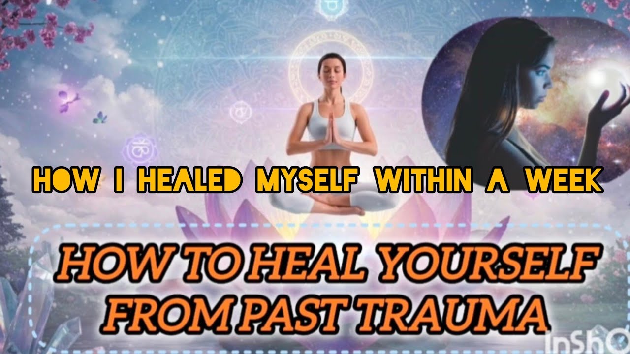 How to heal yourself from past trauma#healing#menatlhealthmatter#mentalhealthawareness#viralvideo